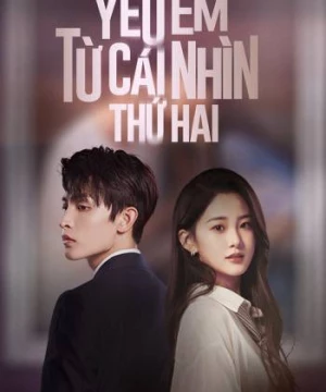 Yêu Em Từ Cái Nhìn Thứ Hai (Love at Second Sight) [2023]