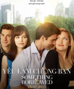 Yêu Lầm Chồng Bạn (Something Borrowed) [2011]