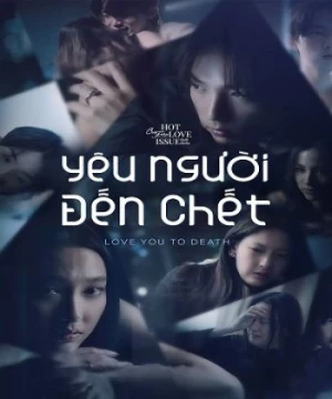 Yêu Người Đến Chết (Club Friday Season 16: Love You To Death) [2024]