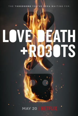 Yêu, Sinh Tử Và Người Máy (Phần 1) (Love, Death & Robots) [2019]