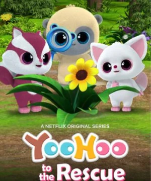 Yoohoo và biệt đội giải cứu (Phần 3) (YooHoo to the Rescue (Season 3)) [2020]