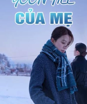 Yoon Hee Của Mẹ (Moonlit Winter) [2019]