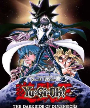 Yu-Gi-Oh!: Chiều Không Gian Tối (Yu-Gi-Oh!: The Dark Side Of Dimensions) [2016]