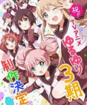 Yuru Yuri San☆Hai! (Yuru Yuri 3rd Season, Yuru Yuri Third Season, Yuru Yuri-san High!: YuruYuri S3) [2015]